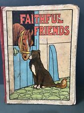 FAITHFUL FRIENDS , blackie And Sons Childrens Book / Illustrations -Cecil Aldin