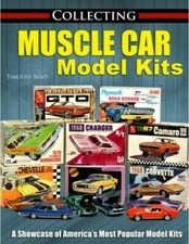 BOOK #CT624 COLLECTING MUSCLE CAR MODEL KITS