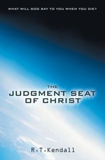 The Judgment Seat of Christ-R. T. Kendall