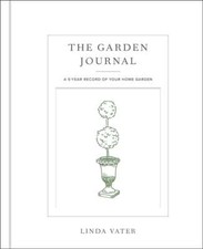 The Garden Journal: A 5-year