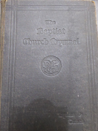 The baptist church hymnal - the,