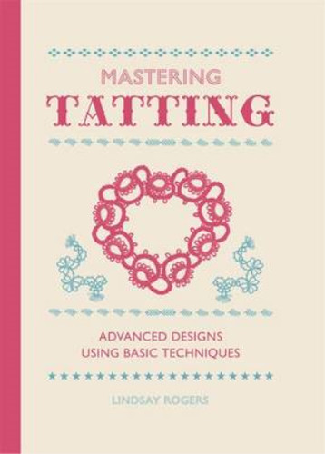 Mastering tatting advanced - tatting:,