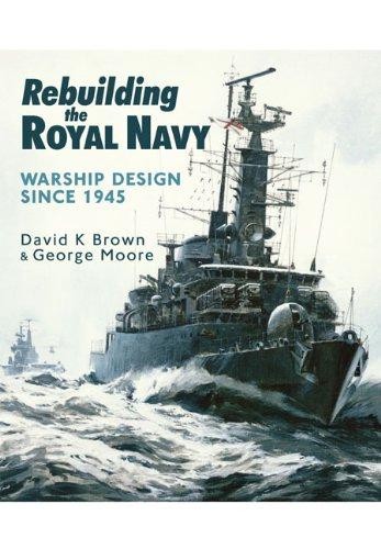 Rebuilding the royal navy - the,
