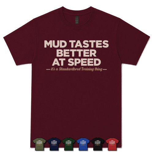 Mud tastes better speed - tastes,