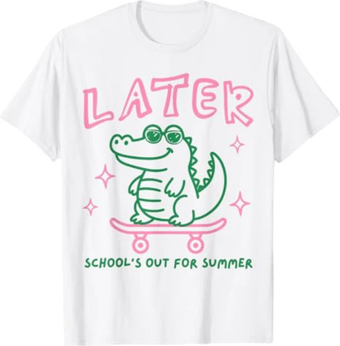 Later gator school out for - later,