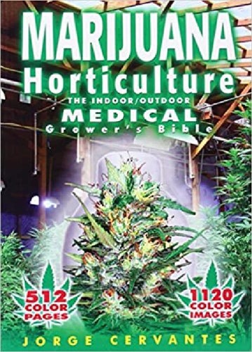 Marijuana horticulture the - horticulture:,