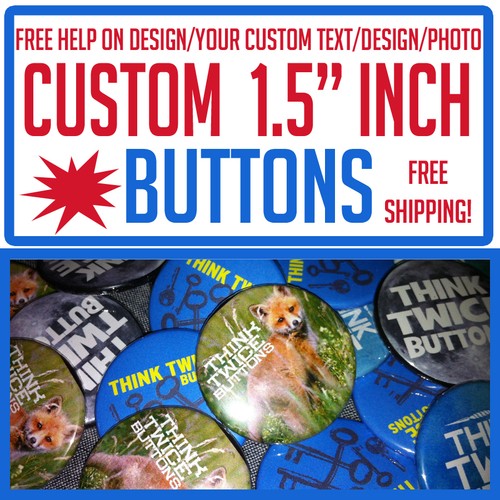 500 custom inch - 1.5", buttons