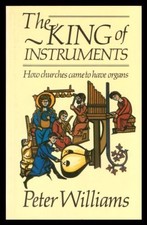 The King of Instruments: How