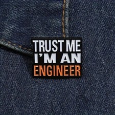 Trust Me I'm an Engineer Pin