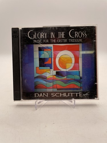 Dan schutte glory - glory, cross