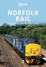 Norfolk Rail : 25 Years of the