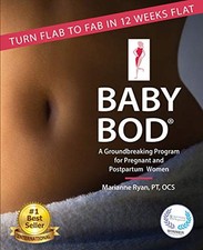 Baby Bod: Turn Flab to Fab in 12 Weeks Flat! by Ryan, Marianne Book The Cheap
