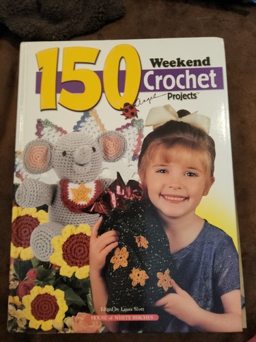 150 weekend crochet projects - weekend,