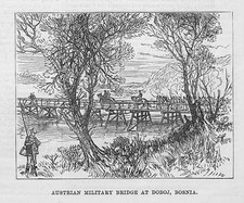 BOSNIA Austrian Military Bridge at Doboj - Antique Print 1878