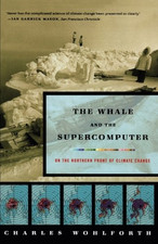 The Whale and the Supercomputer: On the Northern Front... - Wohlforth, Charles