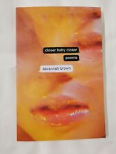 Closer Baby Closer by Savannah Brown *Signed*