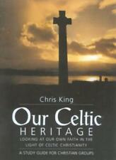 Our Celtic Heritage: Looking
