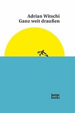 Ganz weit draußen by Witschi
