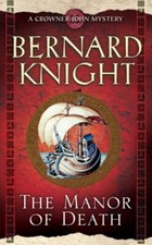 The Manor of Death (A Crowner John Mystery) by Knight, Bernard Paperback Book