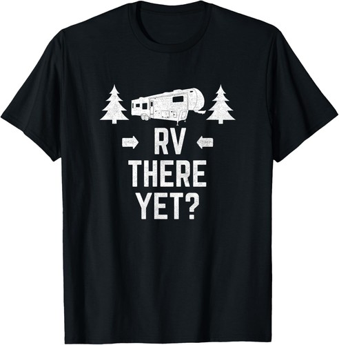 Tshirt there yet - rv,