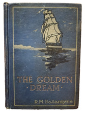 The Golden Dream By R.M Ballantyne Antique Colour Illustrated Book