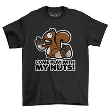 Funny Squirrel T-Shirt, Come Play With My Nuts, Unisex Tee Mens Graphic Shirt