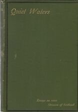 Quiet Waters - Essays on Some Streams of Scotland