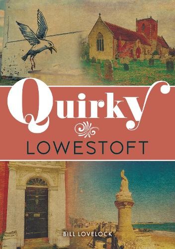 Quirky lowestoft bill - quirky, by