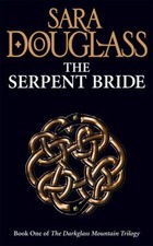 The Serpent Bride: Book One of the Darkglass Mountain Trilogy (Darkglass Mounta