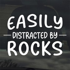Easily Distracted By Rocks