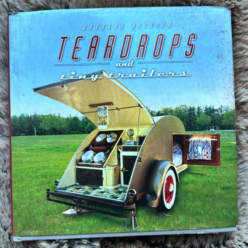 Teardrops and tiny - teardrops, trailers