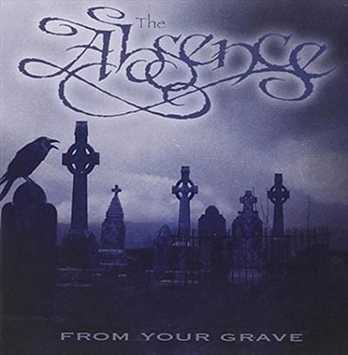 From your grave absence - -,