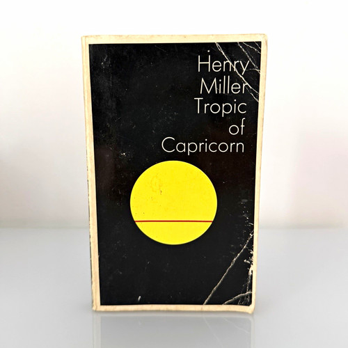 Henry miller tropic of - tropic,