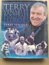 TERRY VENABLES SPURS LEGEND "FOOTBALL HEROES" HAND-SIGNED HARDBACK