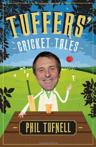 Tuffers cricket tales phil - tales,