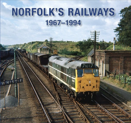 Norfolk railways 1967 1994 - norfolk's, 1967-1994