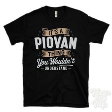 IT'S A PIOVAN THING YOU