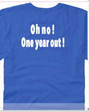 MEN TSHIRT ONE YEAR OUT  FUN