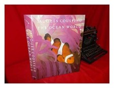 The Ocean World of Jacques Cousteau. - Cousteau, Jacques Yves