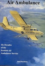 Air Ambulance: Six Decades of