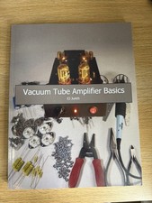 Vacuum Tube Amplifier Basics by E. J. Jurich (2014, Trade Paperback)