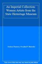 An Imperial Collection: Women Artists from the State Hermitage Museum By Jordan