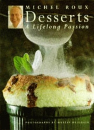 Desserts lifelong passion - desserts:, a