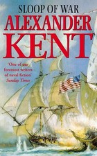 Alexander Kent.: Sloop of war