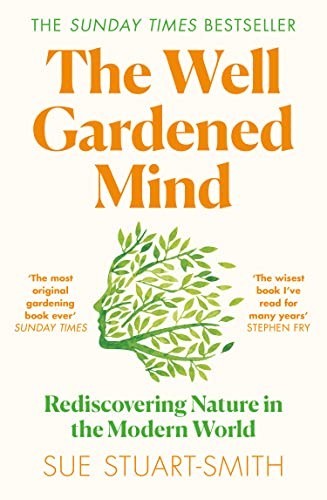 The well gardened mind - gardened,