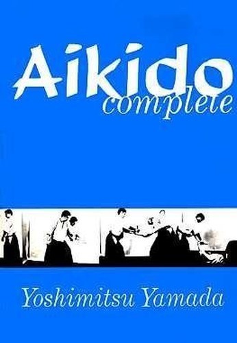 Aikido complete yamada - aikido, complete,