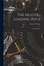 The Muzzle-loading Rifle; Then