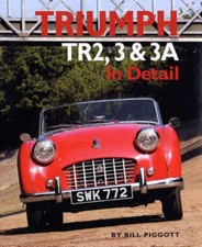 Triumph TR2 3 and 3A in Detail In Detail Herridge  Sons by Bill Piggott HARDBACK