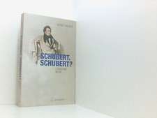 Schubert. Schubert?: Leben und