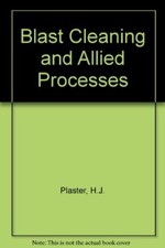 Blast Cleaning and Allied Processes: v. 2